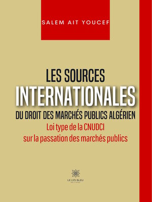 cover image of Les sources internationales du droit des marchés publics algérien